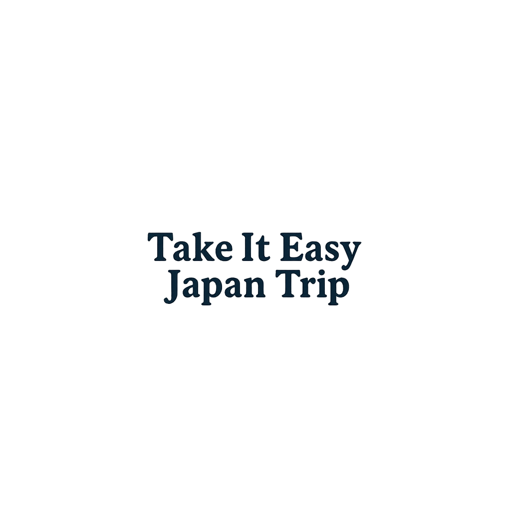 Take It Easy Japan Trip